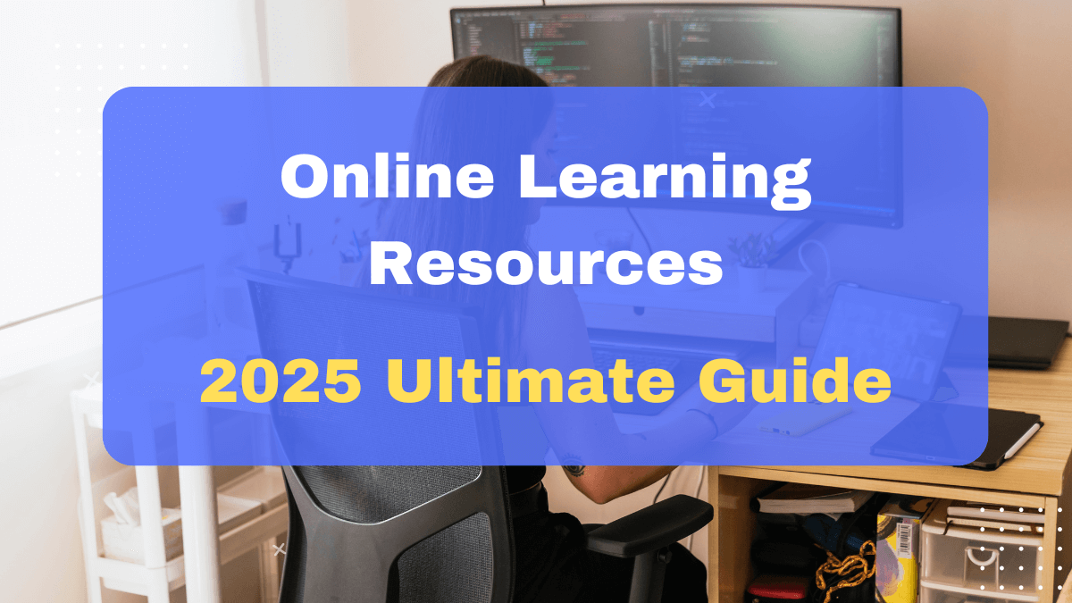 Online Learning Resources: Your 2025 Ultimate Guide